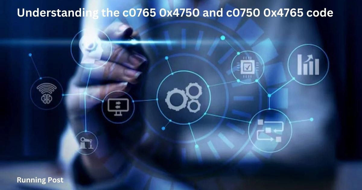 Understanding the c0765 0x4750 and c0750 0x4765 code