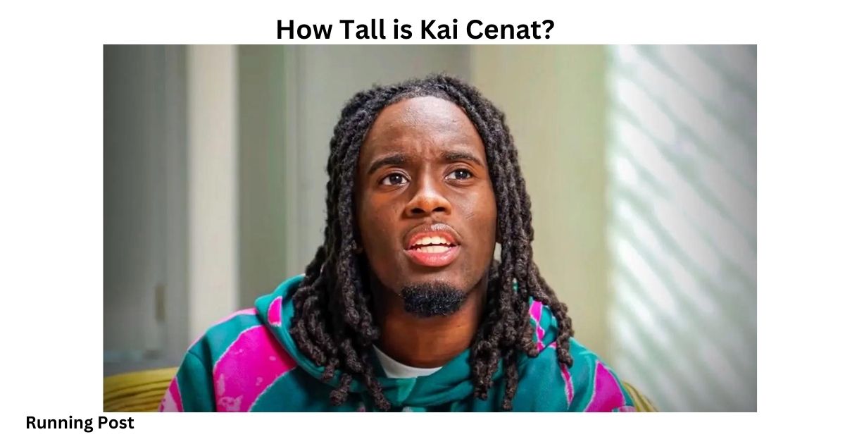 How Tall is Kai Cenat