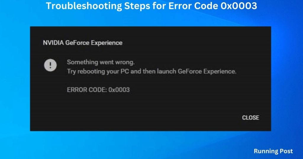 Geforce Experience Error Code 0x0003