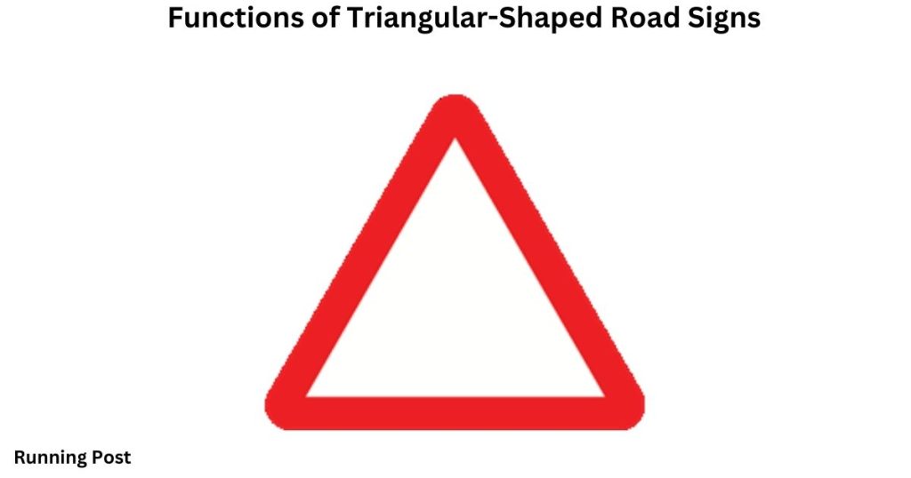 Functions of Triangular-Shaped Road Signs