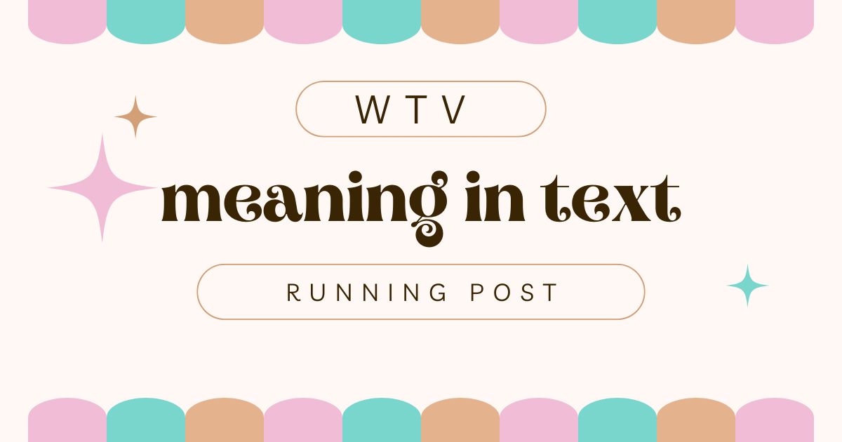 WTV meaning in text