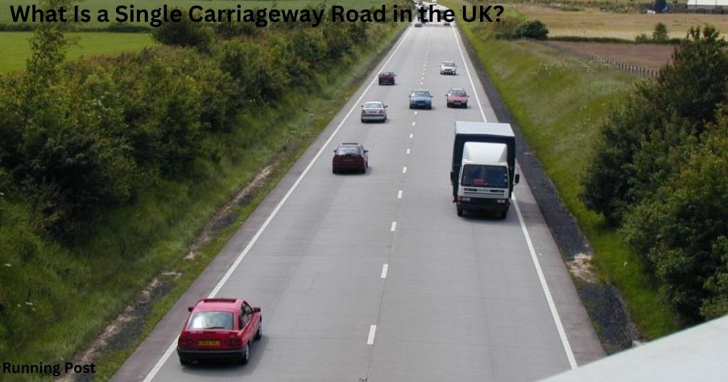 What Is a Single Carriageway Road in the UK?