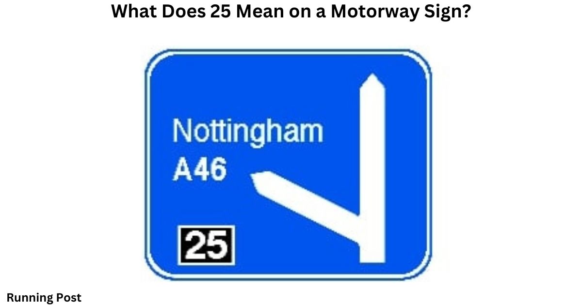 What Does 25 Mean on a Motorway Sign