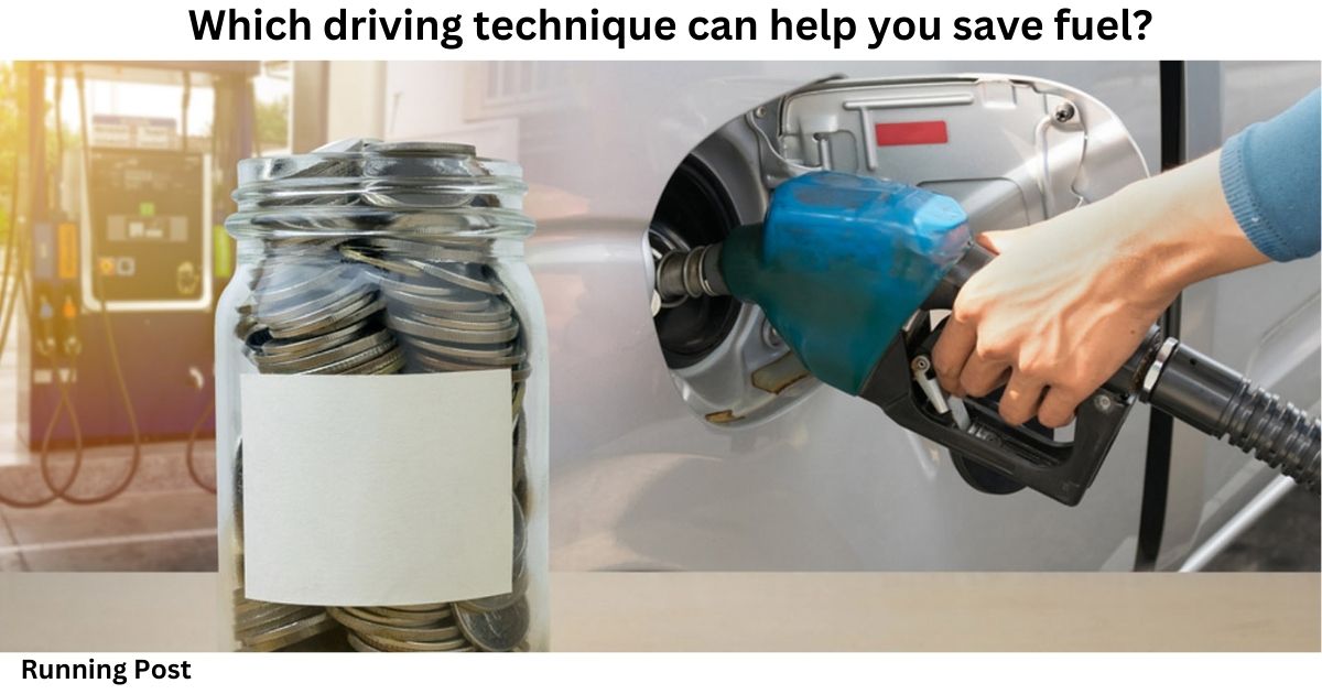 Which driving technique can help you save fuel