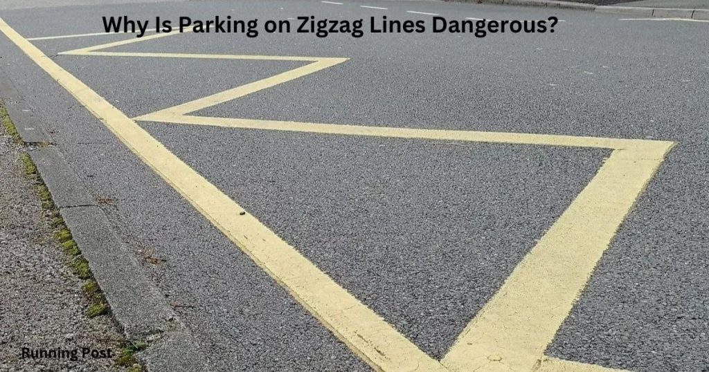 Why Is Parking on Zigzag Lines Dangerous