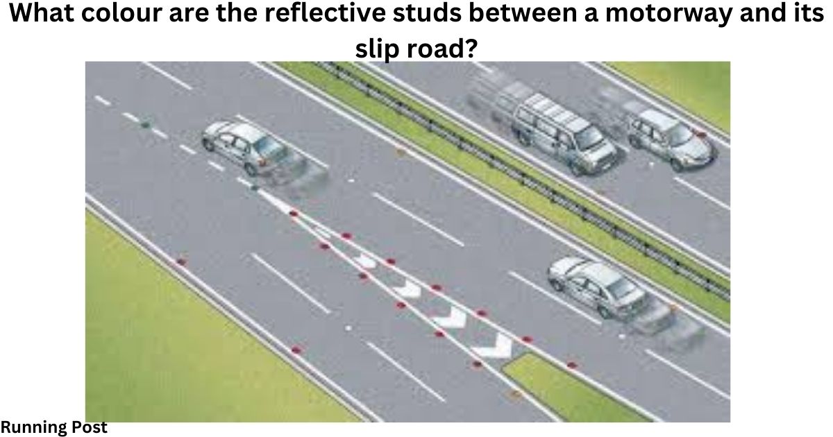 What colour are the reflective studs between a motorway and its slip road