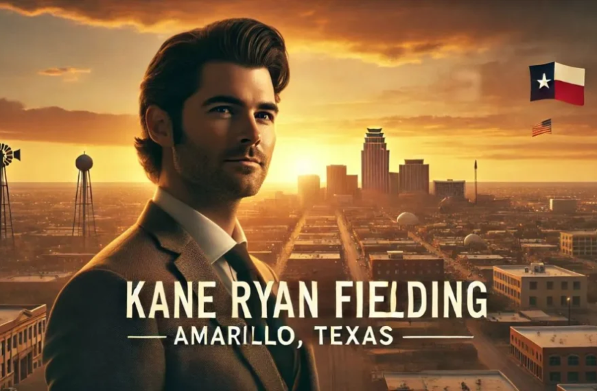 Exploring Kane Ryan Fielding in Amarillo, Texas: A…