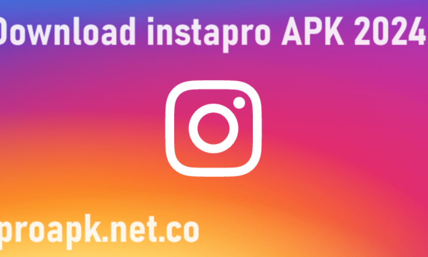 Insta Pro APK Download (Official) Latest Version For Android 2024