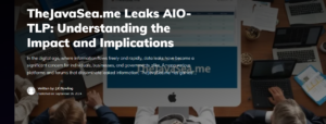 TheJavaSea.me Leaks AIO-TLP: Exploring the World of Cybersecurity…