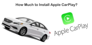 How Much Does It Cost to Install CarPlay?…