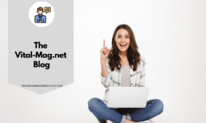 The //vital-mag.net Blog: A Deep Dive into Its…